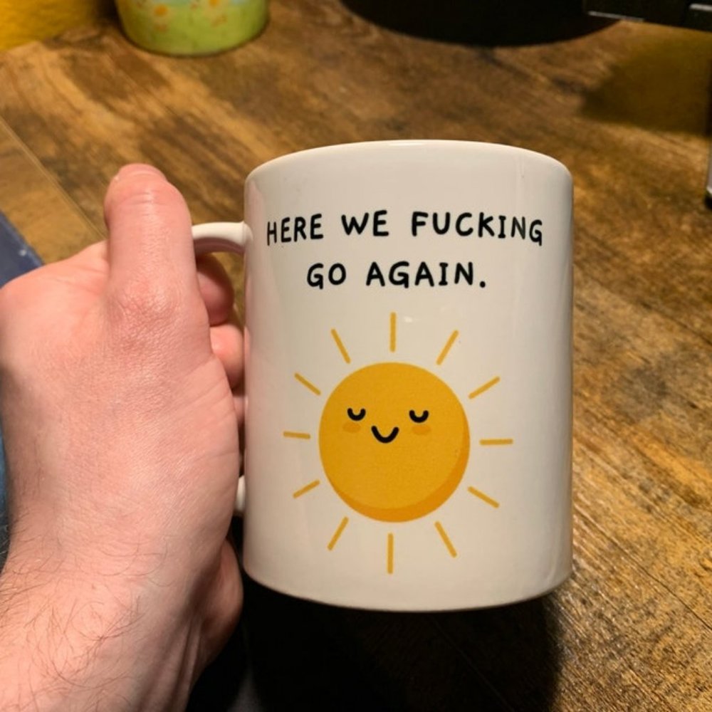 Here We Fucking Go Again, Coworker Gift Funny, Work Mug